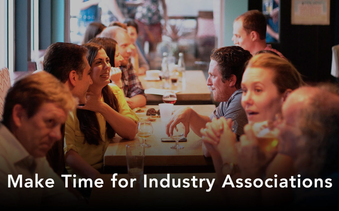 Make Time for Industry Associations