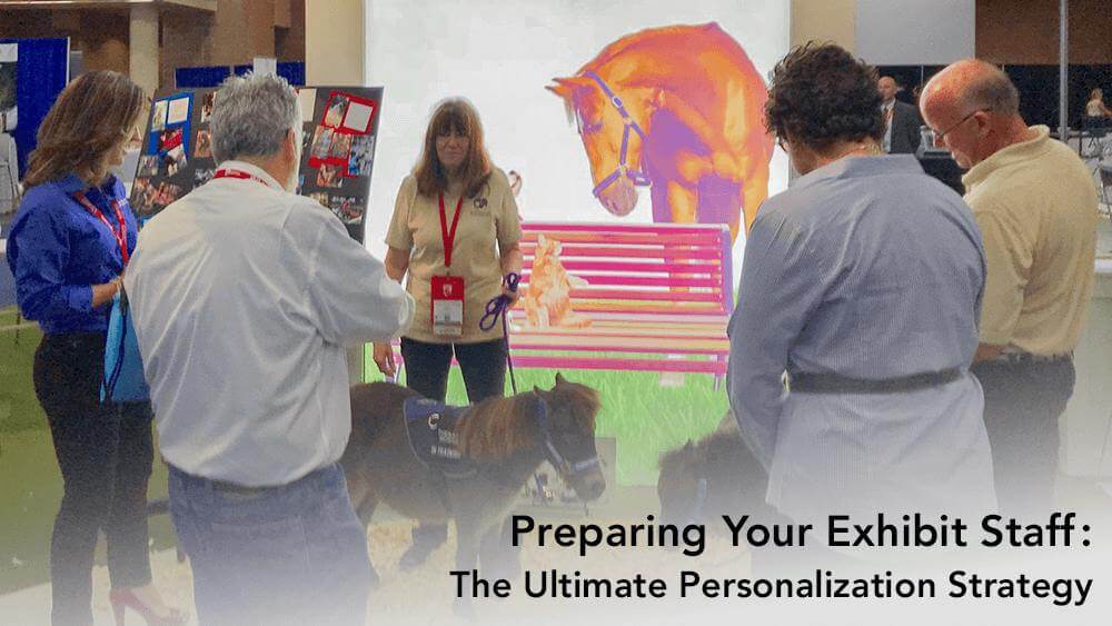 Preparing Your Exhibit Staff: The Ultimate Personalization Strategy