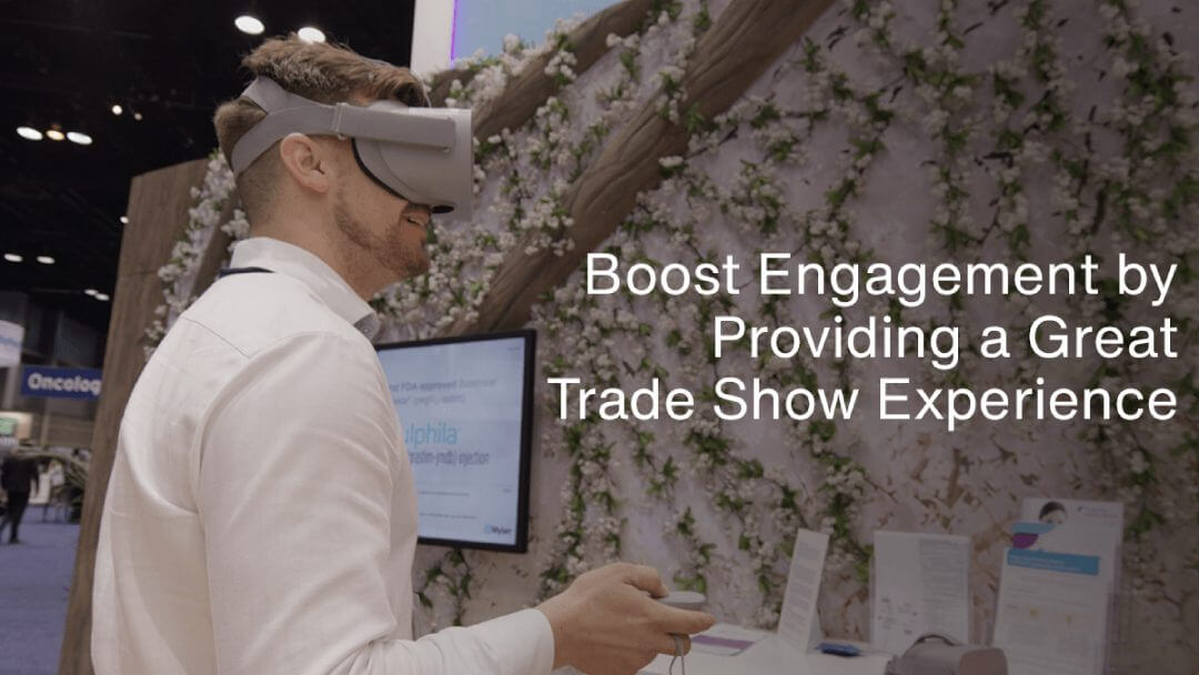 Boost Engagement by Providing a Great Trade Show Experience