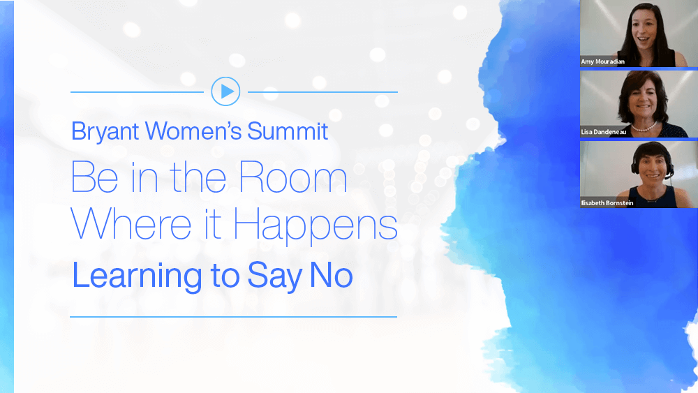 Bryant University Women’s Summit 2020 – Be in the Room Where it Happens