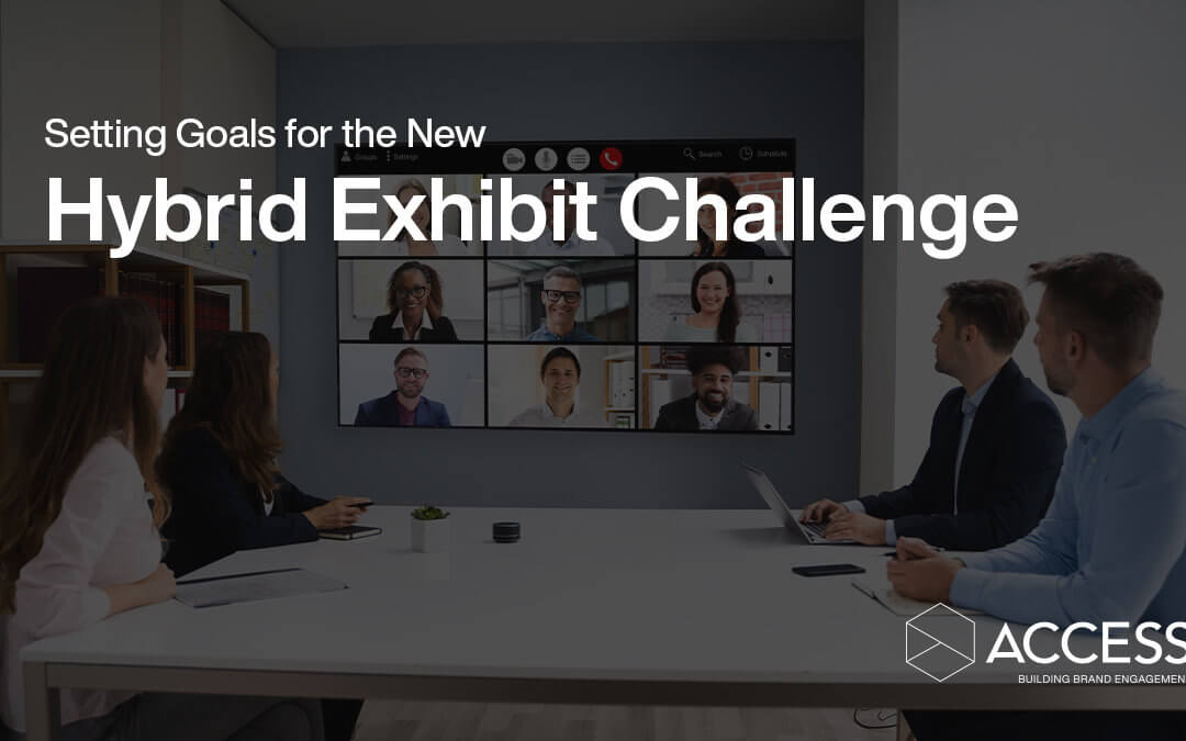 Setting Goals for the New Hybrid Exhibit Challenge