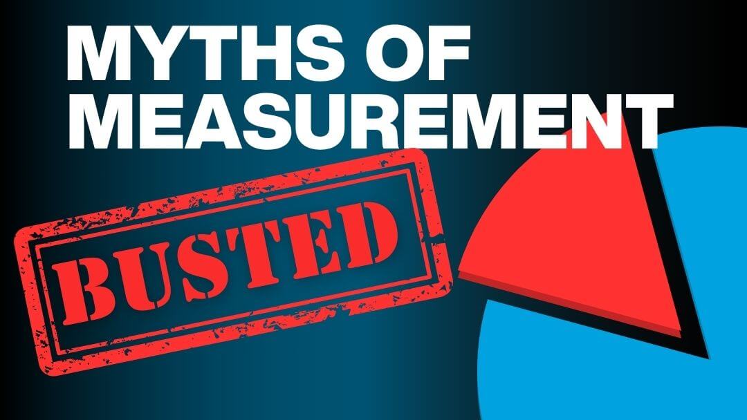 measurement myths busted